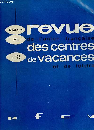 REVUE DE L'UNION FRANCAISE DES CENTRES DE VACANCES ET DE LOISIRS N 325 - JUI/AOUT 66 :