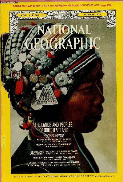 NATIONAL GEOGRAPHIC NO 2 - VOL 139 - MARCH 1971 : A graphic look at the lands and peoples of Southeast Asia . Pagan, on the road to Mandalay , par W.E Garett / The Californa gray whale come back,etc