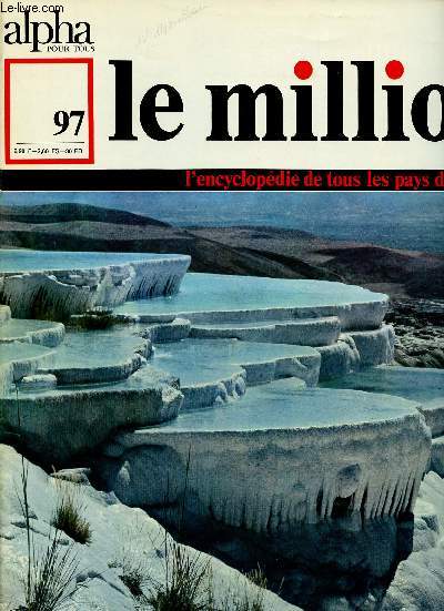 ALPHA POUR TOUS - LE MILLION N97 - 29 DEC 70 :TURQUIE : Etat, territoire, population, conomie, histoire.