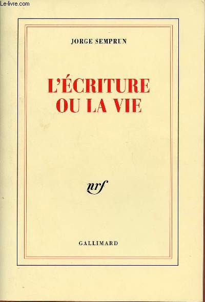 L'ECRITURE OU LA VIE