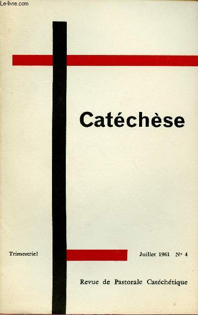 CATECHESE N4 -JUI 61 : L'IGNORANCE RELIGIEUSE : Connatre Jsus-Christ, par Henri Holstein, s.j / Essai sur une mentalit religieuse en 