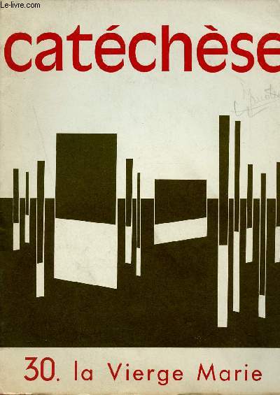 CATECHESE N30 - JAN 68 :LA VIERGE MARIE : Un carme pour la Vierge Marie, par A;-M. Carre, o.p / La Vierge Marie vue par les jeunes, par Bernard Violle et Ren Berthier / Les jeunes et la prire mariale, par Guy Dupont, o.p,etc