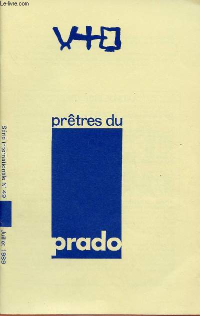 PRETRES DU PRADO N49 - JUI 89 : Lettre d'Antonio / Les membres de l'assemble / Le Prado actuel et l'vanglisation des pauvres / Avis de librairie.