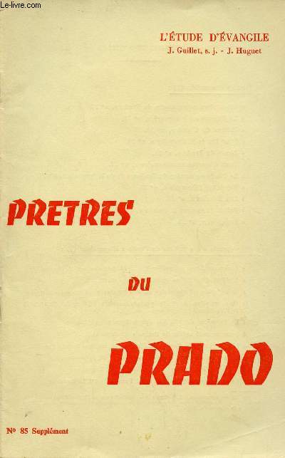 PRETRES DU PRADO N85 SUPPLEMENT - L'ETUDE D'EVANGILE : Aborder simplement l'Evangile / L'Etude d'Evangile, communion  Jsus-Christ dans l'esprit Saint