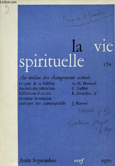 LA VIE SPIRITUELLE N574 - AOUT.SEPT 70 : AU MILIEU DES CHANGEMENTS ACTUELS : Le prix de la fidlit, par A-M Besnard / Au-del des infidlits, par C. Geffr / Rflexions d'un lacs, par R. Boutefeu,etc