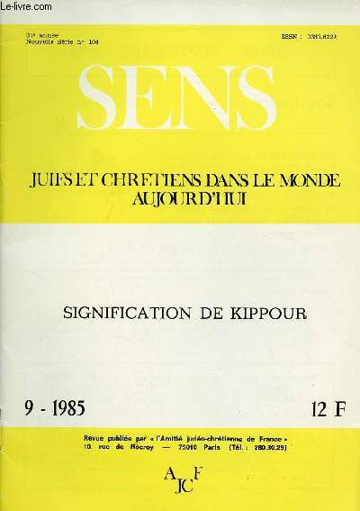 SENS - JUIFS ET CHRETIENS DANS LE MONDE AUJOURD'HUI : N9-1985 : SIGNIFICATION DE KIPPOUR