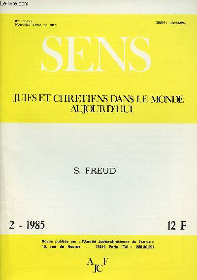 SENS - JUIFS ET CHRETIENS DANS LE MONDE AUJOURD'HUI : N2-1985 : S.FREUD