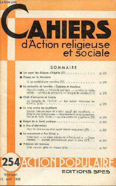 CAHIERS D'ACTION RELIGIEUSE ET SOCIALE N254 - 15 AVRIL 58 : Un appel aux Evque d'Algrie (03) / Le matrialisme marxiste (52) / Le centenaire de Lourdes, Opinions et ractions / Chefs d'entreprises et cadres,etc