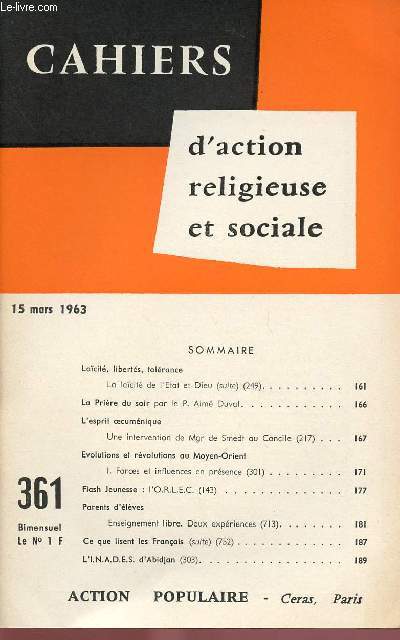 CAHIERS D'ACTION RELIGIEUSE ET SOCIALE N361 - 15 MARS 63 : La lacit de l'Etat de Dieu (suite) / La Prire du soir, par le P. Aim Duval / Enseignement libre : deux expriences,etc