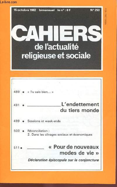 CAHIERS DE L'ACTUALITE RELIGIEUSE ET SOCIALE N253 - 15 OCT 82 : L'endettement du tiers monde, par Philippe Laurent / Dans les clivages sociaux et conomiques, par Jean-Louis Schlegel,etc