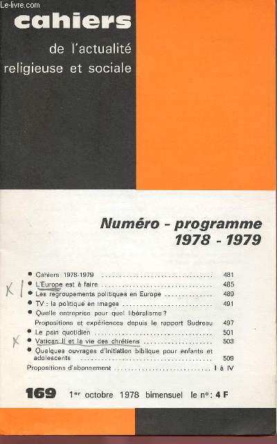 CAHIERS DE L'ACTUALITE RELIGIEUSE ET SOCIALE N169 - 1ER OCT 78 : N PROGRAMME 1978-1979 : L'Europe est  faire / Les regroupements politiques en Europe / TV : la politique en images,etc