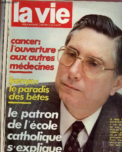LA VIE - LOT DE 3 REVUES : N1951, N2142, N2143 : Le patron de l'cole catholique s'explique / Bbs -prouvette, oui ou non, faut-il continuer ? / Qui seront les prtres de l'an 2000,etc