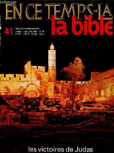 EN CE TEMPS-LA BIBLE N41-13 JUI 70 : LES VICTOIRES DE JUDAS