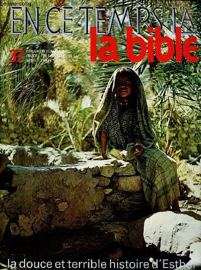 EN CE TEMPS-LA BIBLE N37 - 9 JUIN 70 : LA DOUCE ET TERRIBLE HISTOIRE D'ESTHER