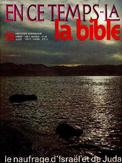 EN CE TEMPS-LA BIBLE N28- 7 AVRIL 70 : LE NAUFRAGE D'ISRAEL DE JUDA
