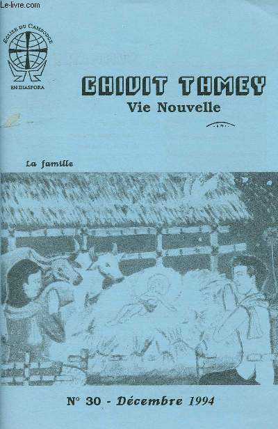 VIE NOUVELLE N30 - DEC 94 : LA FAMILLE : La Famille par F. Ponchaud / La famille en question / Nouvelles du Cambodge / Communaut de Lyon,etc