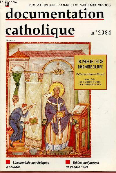 LA DOCUMENTATION CATHOLIQUE N2084- 75e ANNEE - 19 DEC 93 : L'assemnle des vques  Lourdes / Tables analytques de l'anne 93 / Les Pres de l'Eglise dans notre culture
