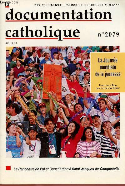 LA DOCUMENTATION CATHOLIQUE N2079 - 75E ANNEE - 3 OCT 93 : La Journe Mondiale de la jeunesse, rencontre du pape avec les jeunes  Denver / La Rencontre de Foi et Constitution  Saint Jacques de Compostelle,etc