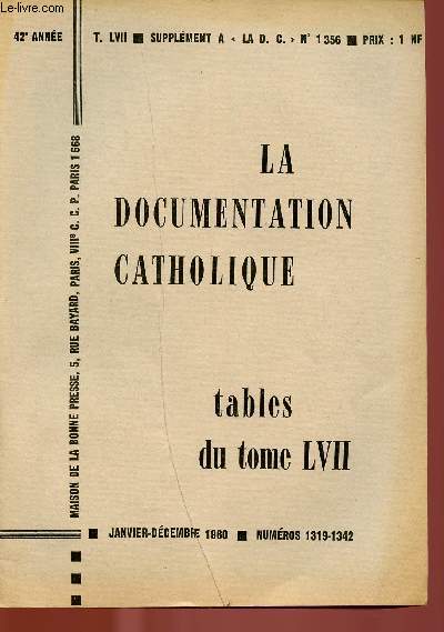 LA DOCUMENTATION CATHOLIQUE N1356 - SUPPLEMENT - 42E ANNEE - TABLE DU TOME LVII : JAN-DEC 60, N1319-1342