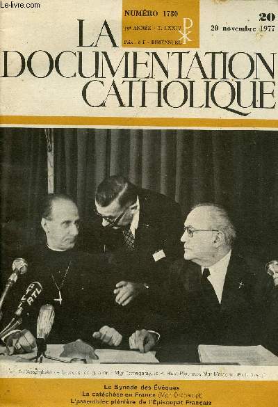 LA DOCUMENTATION CATHOLIQUE N1730 - 59E ANNEE - N20-20 NOV 77 : Le synode des vques / La catchse en France (Mgr Orchampt) / L'assemble plnire de l'Episcopat franais,etc