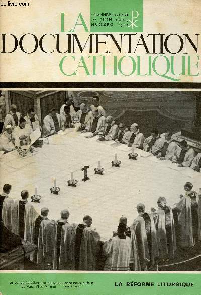 LA DOCUMENTATION CATHOLIQUE N1541 - 1ER JUIN 69 : LA REFORME LITURGIQUE