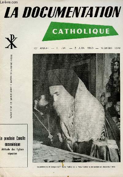 LA DOCUMENTATION CATHOLIQUE N1329 - 5 JUIN 60 : LE PROCHAIN CONCILE OECUMENIQUE : ATTITUDE DES EGLISES SEPAREES