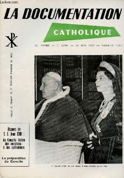 LA DOCUMENTATION CATHOLIQUE N1352- 21 MAI 61 : Discours de S.S Jean XXIII : Au Congrs italien des vocations :  des cultivateurs / La prparation du Concile