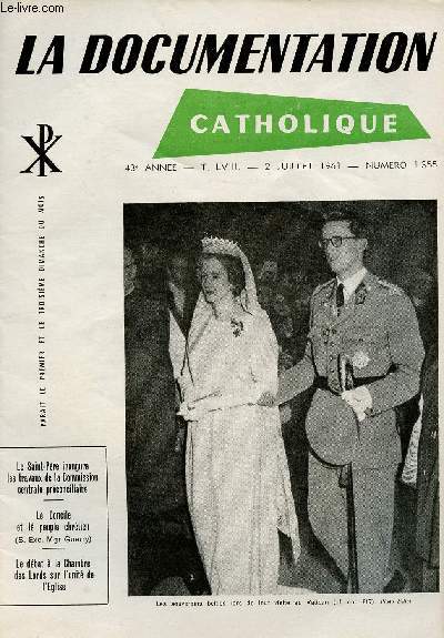 LA DOCUMENTATION CATHOLIQUE N1355 - 2 JUI 61 : Le Saint -Pre inaugure les travaux de la Comission centrale prconcilaire / Le Concile et le peuple chrtien 'S. Exc. Mgr Guerrin) / Le dbat  la Chambre des Lords sur l'unit de l'Eglise,etc