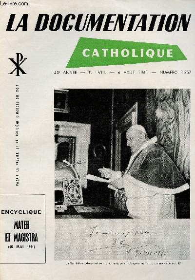LA DOCUMENTATION CATHOLIQUE N1357 - 6 AOUT 61 : ENCYCLIQUE MATER ET MAGISTRA ( 15 MAI 1961)