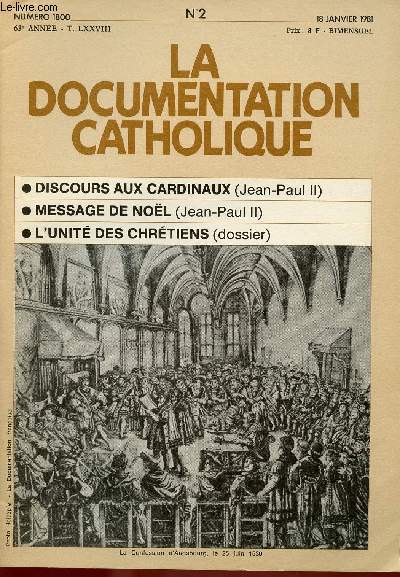 LA DOCUMENTATION CATHOLIQUE N1800- 63e ANNEE - N2 - 18 JAN 81 : Discours aux Cardinaux (Jean Paul II) / Message de Nol (Jean Paul II) / L'unit des chrtiens (dossier)