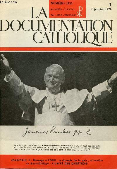 LA DOCUMENTATION CATHOLIQUE N1755 - 61E ANNEE - N1 - 7 JAN 79 : Jean Paul II : Message  l'ONU / La Journe de la paix / Allocution au Sacr Collge / L'unit des chrtiens