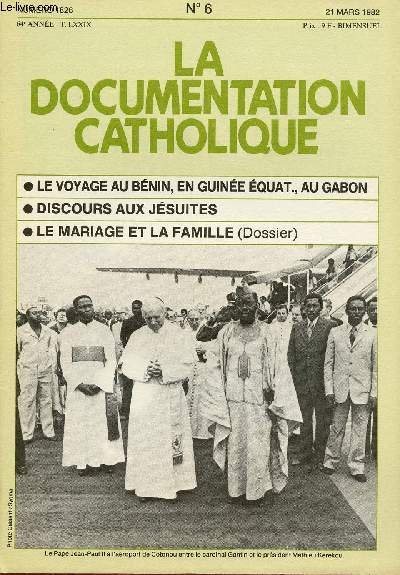 LA DOCUMENTATION CATHOLIQUE N1826- 64e ANNEE - N6 - 21 MARS 82 : Le voyage au Bnin, en Guine quat., au Gabon / Discours aux jsuites / Le mariage et la famille (dossier)