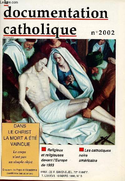 LA DOCUMENTATION CATHOLIQUE N2002- 72E ANNEE - N8 - 18 MARS 90 : Dans le Christ, la mort a t vaincu / Religieux et religieuses devant l'Europe de 1993 / Les catholiques noirs amricains,etc