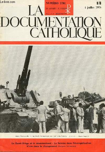 LA DOCUMENTATION CATHOLIQUE N1701- 58E ANNEE - N13 - 4 JUI 76 : Le Saint -Sige et le dsarmement / la femme dans l'vanglisation / vivre dans le changement (vques hollandais),etc