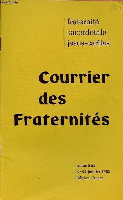 COURRIER DES FRATERNITES - FRATERNITE SACERDOTALE JEUS-CARITAS N94- JAN 83 : En Monde Ouvrier, par J. Le prtre / Retraite  Blangy 82,etc