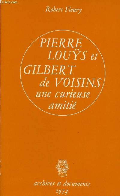 PIERRE LOUYS ET GYLBERT DE VOISINS : UNE CURIEUSE AMITIE