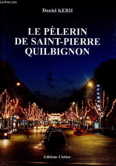 LE PELERIN DE SAINT-PIERRE QUILBIGNON