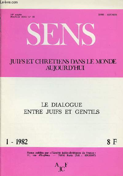 SENS - JUIFS ET CHRETIENS DANS LE MONDE AUJOURD'HUI - N1- JAN 82 : LE DIALOGUE ENTRE JUIFS ET GENTILS