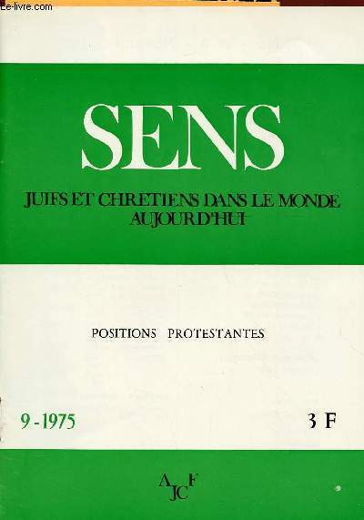 SENS - JUIFS ET CHRETIENS DANS LE MONDE AUJOURD'HUI - N9 - NOV 75 : POSITIONS PROTESTANTES