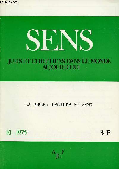 SENS - JUIFS ET CHRETIENS DANS LE MONDE AUJOURD'HUI - N10 - DEC 75 : LA BIBLE : LECTURE ET SENS