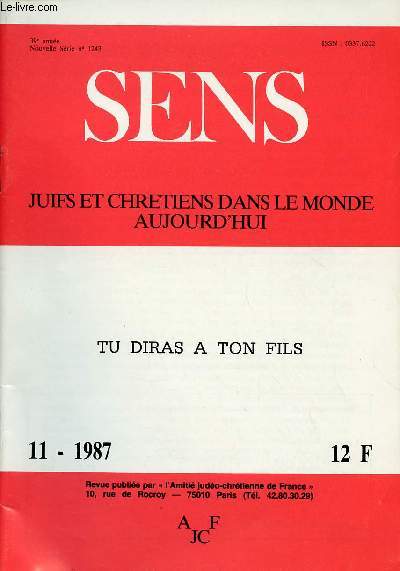 SENS - JUIFS ET CHRETIENS DANS LE MONDE AUJOURD'HUI - N11 - NOV 87 : TU DIRAS A TON FILS