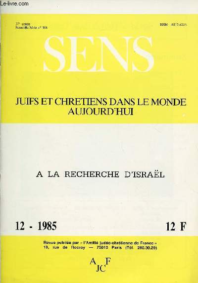 SENS - JUIFS ET CHRETIENS DANS LE MONDE AUJOURD'HUI - N12- DEC 85 : A LA RECHERCHE D'ISRAEL