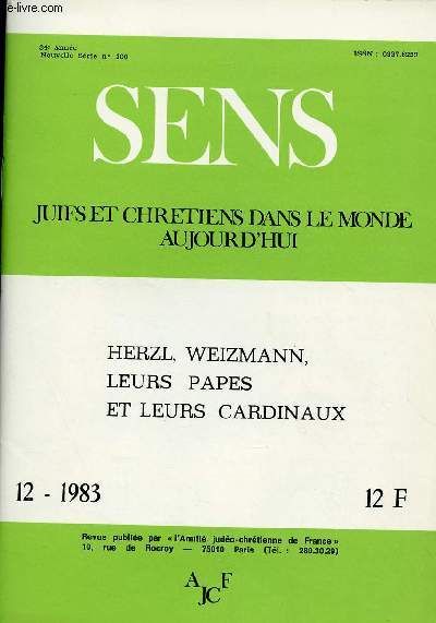 SENS - JUIFS ET CHRETIENS DANS LE MONDE AUJOURD'HUI - N12- DEC 83 : HERZL, WEIZMANN, LEURS PAPES ET LEURS CARDINAUX