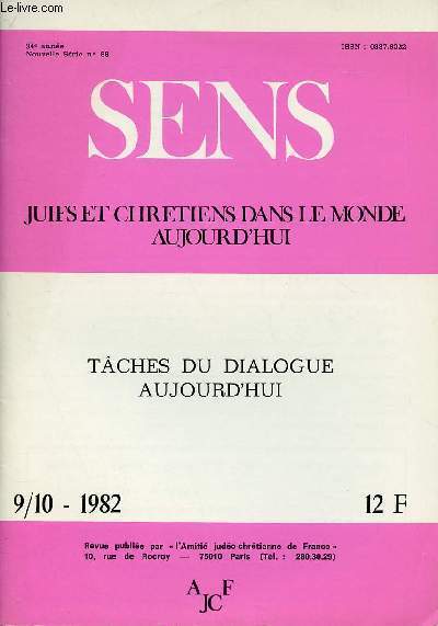 SENS - JUIFS ET CHRETIENS DANS LE MONDE AUJOURD'HUI - N9/10 : SEPT/OCT 82 : TACHES DU DIALOGUE AUJOURD'HUI