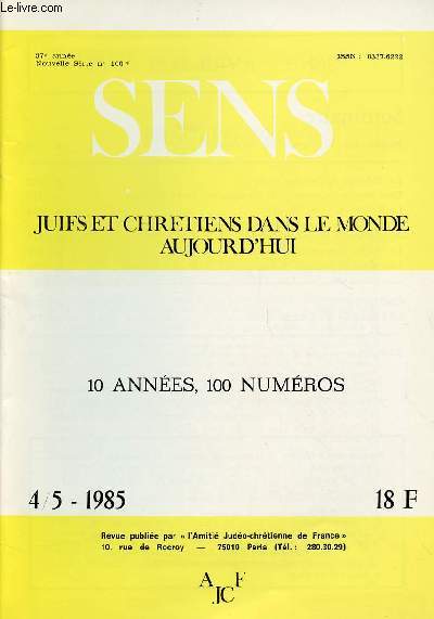 SENS - JUIFS ET CHRETIENS DANS LE MONDE AUJOURD'HUI - N4/5 - 1985 (N100) : 10 ANNEES, 100 NUMEROS