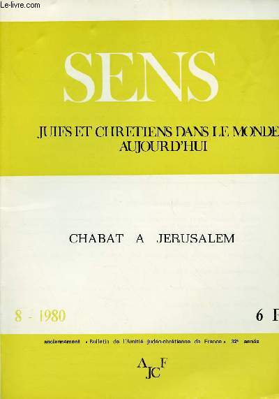 SENS - JUIFS ET CHRETIENS DANS LE MONDE AUJOURD'HUI - N8-1980 : CHABAT A JERUSALEM