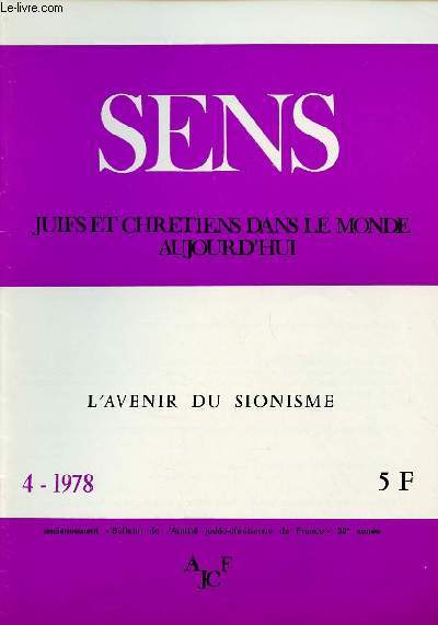 SENS - JUIFS ET CHRETIENS DANS LE MONDE AUJOURD'HUI - N4- AVRIL 1978 : L'AVENIR DU SIONISME