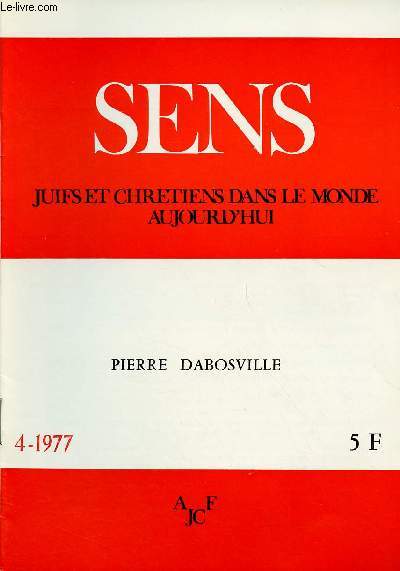 SENS - JUIFS ET CHRETIENS DANS LE MONDE AUJOURD'HUI - N4- AVRIL 77 : PIERRE DABOSVILLE