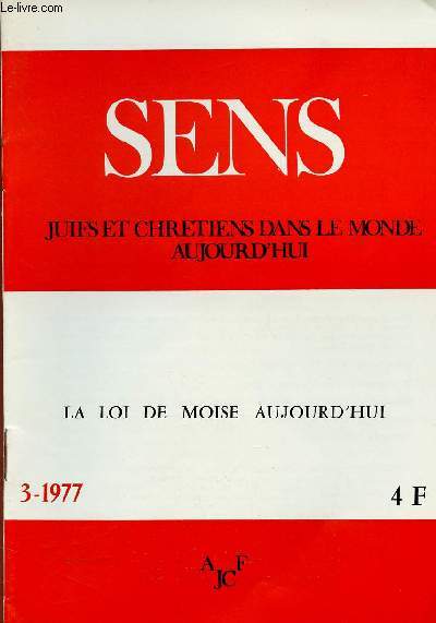 SENS - JUIFS ET CHRETIENS DANS LE MONDE AUJOURD'HUI - N3- MARS 77 : LA LOI DE MOISE AUJOURD'HUI