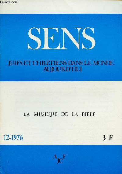 SENS - JUIFS ET CHRETIENS DANS LE MONDE AUJOURD'HUI - N12- DEC 76 : LA MUSIQUE DE LA BIBLE